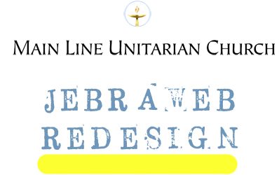 Jebraweb Redesign Case Study: Main Line Unitarian Church